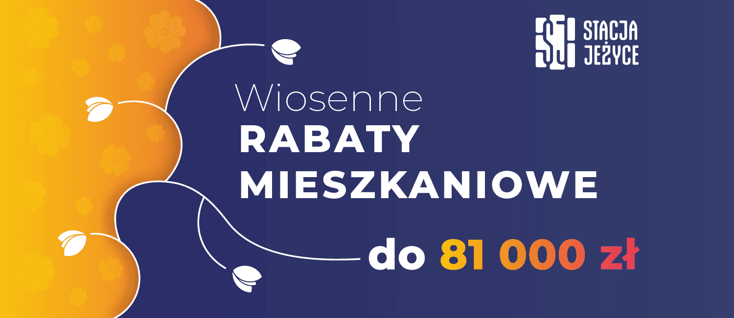 Wiosenne rabaty mieszkaniowe - Stacja Jeżyce!