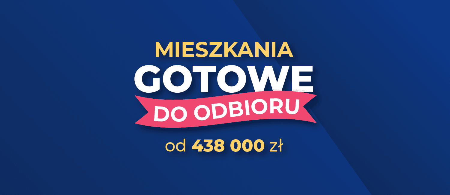 Mieszkania gotowe do odbioru - poznaj ofertę!