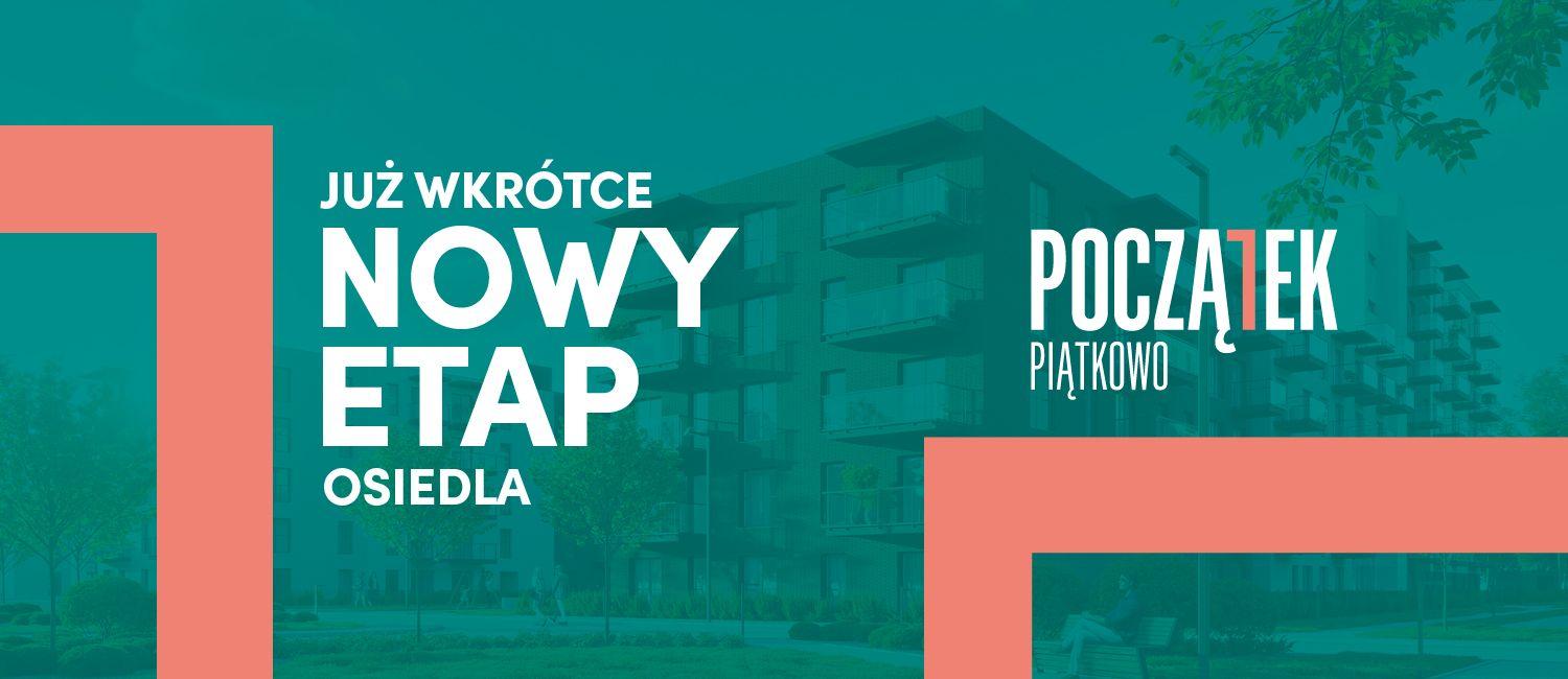 Już wkrótce nowy etap osiedla Początek Piątkowo!